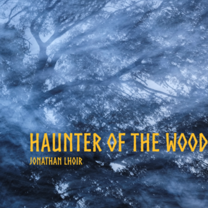 Haunter of the Woods
